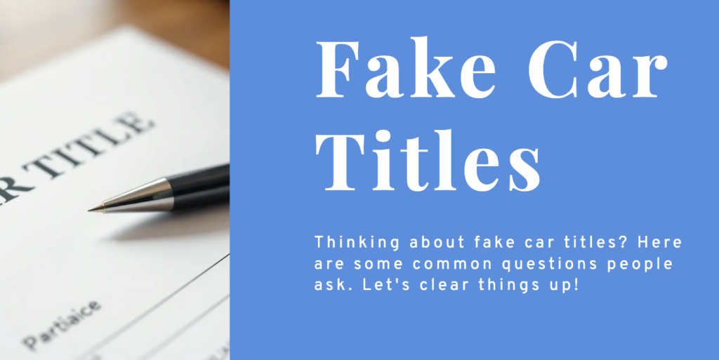 about fake car titles